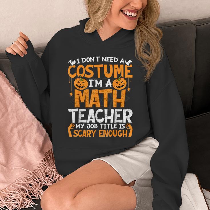 I Don't Need A Costume I'm Math Teacher Costume Halloween Unisex Hoodie, funny design I Don't Need A Costume I'm Math Teacher Costume Halloween Unisex Hoodie, funny design