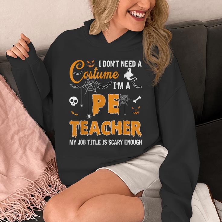 I Don't Need A Costume I'm A Pe Teacher Halloween Men Women Unisex Hoodie, Pe Teacher Gifts, funny design I Don't Need A Costume I'm A Pe Teacher Halloween Men Women Unisex Hoodie, Pe Teacher Gifts, funny design