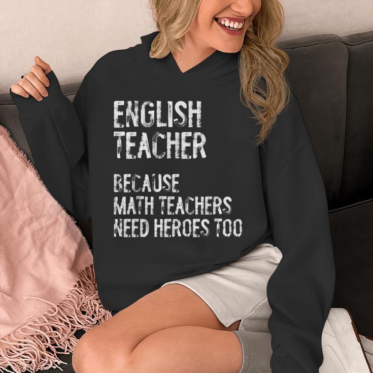 English Teacher Because Math Teachers Need Heroes Too Unisex Hoodie, English Teacher Gifts, funny design