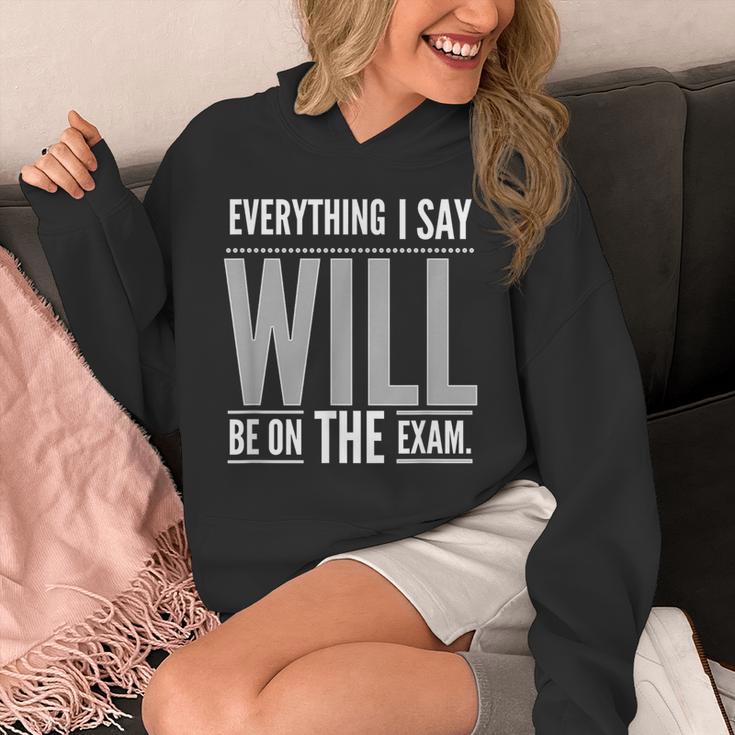 Everything I Say WILL Be On The Exam Teacher For Men Women Unisex Hoodie, funny design Everything I Say WILL Be On The Exam Teacher For Men Women Unisex Hoodie, funny design