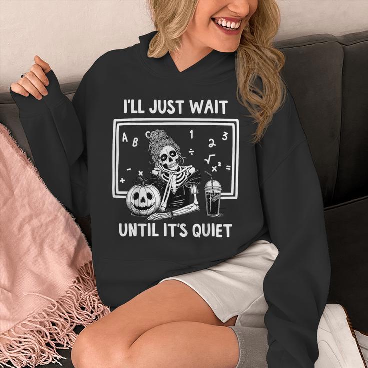 I'Ll Just Wait Until It's Quiet Halloween Teacher Mom Unisex Hoodie, Couple Gifts, funny design I'Ll Just Wait Until It's Quiet Halloween Teacher Mom Unisex Hoodie, Couple Gifts, funny design