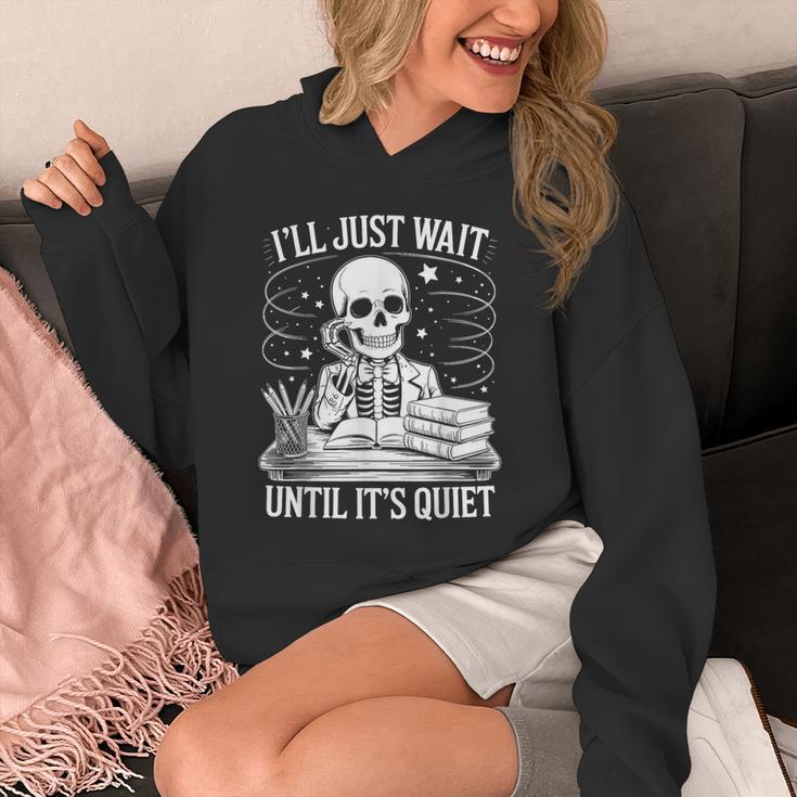 I'Ll Wait Until It's Quiet Tshirt Skeleton Teacher Halloween Unisex Hoodie, funny design