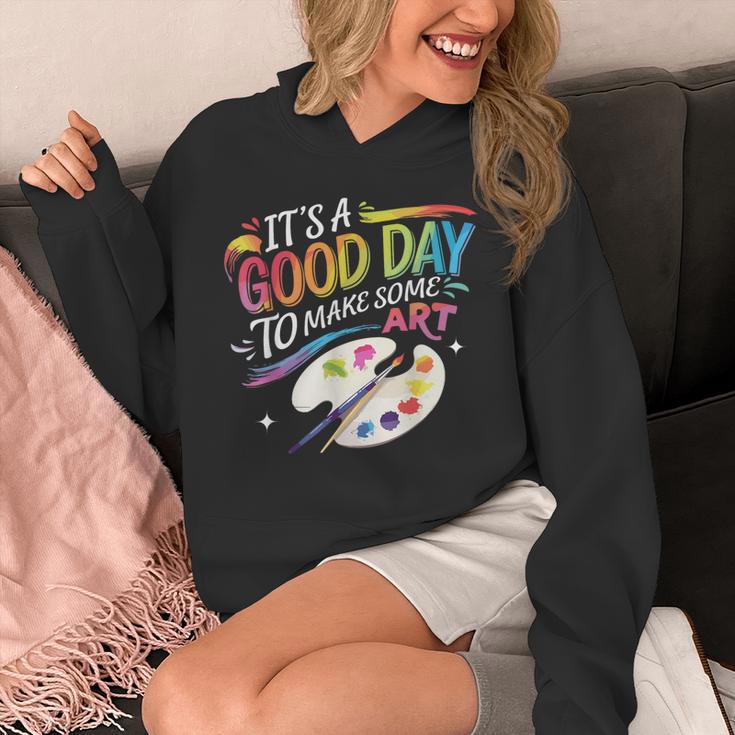 It's A Good Day To Make Some Art Artist Drawing Teacher Unisex Hoodie, funny design