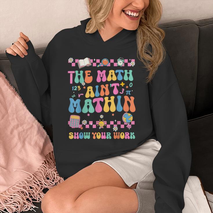 The Math Ain't Mathin Show Your Work Math Teacher Crew Unisex Hoodie, funny design The Math Ain't Mathin Show Your Work Math Teacher Crew Unisex Hoodie, funny design