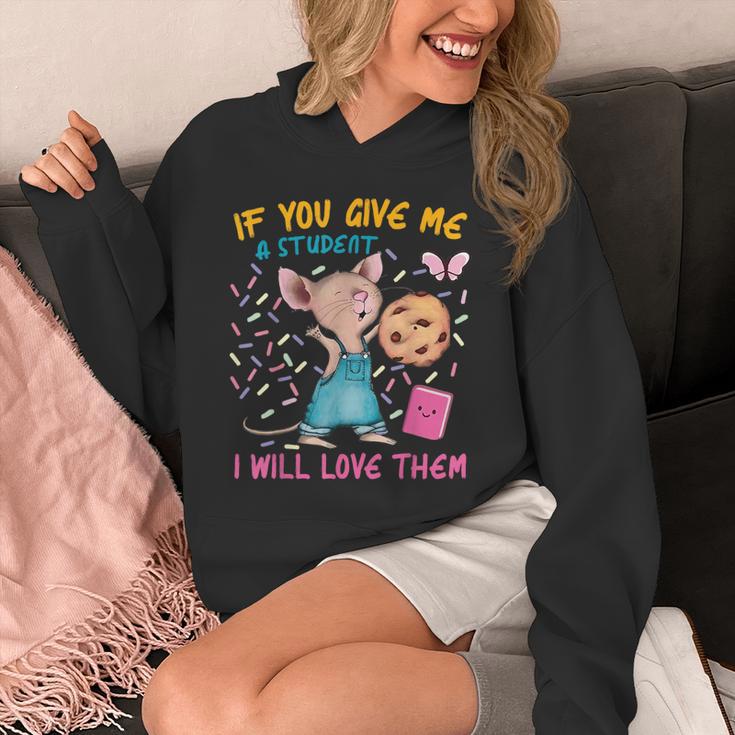 Mouse Teacher If You Give Me A Student I Will Love Them Unisex Hoodie, funny design
