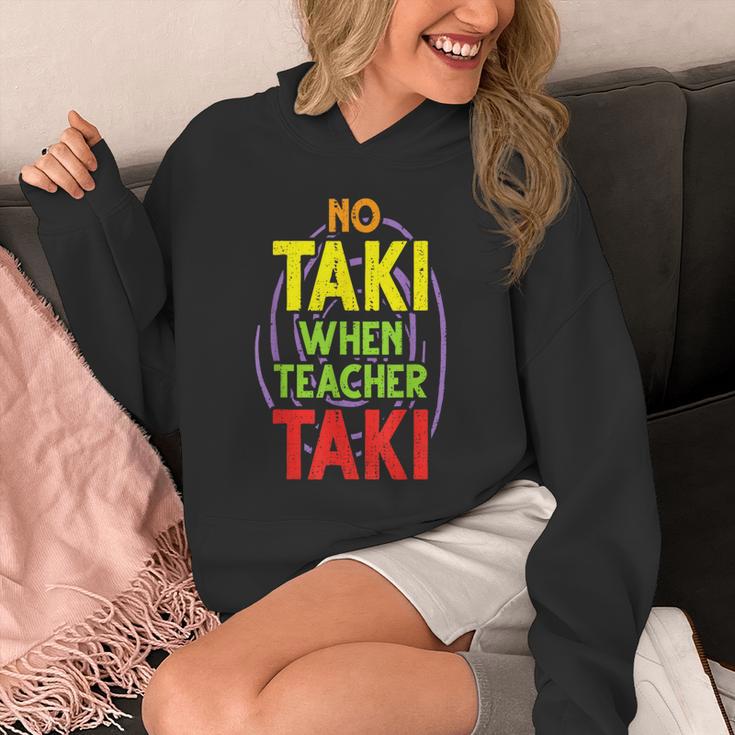 No Taki When Teacher Taki Education Classroom Teacher Unisex Hoodie, funny design
