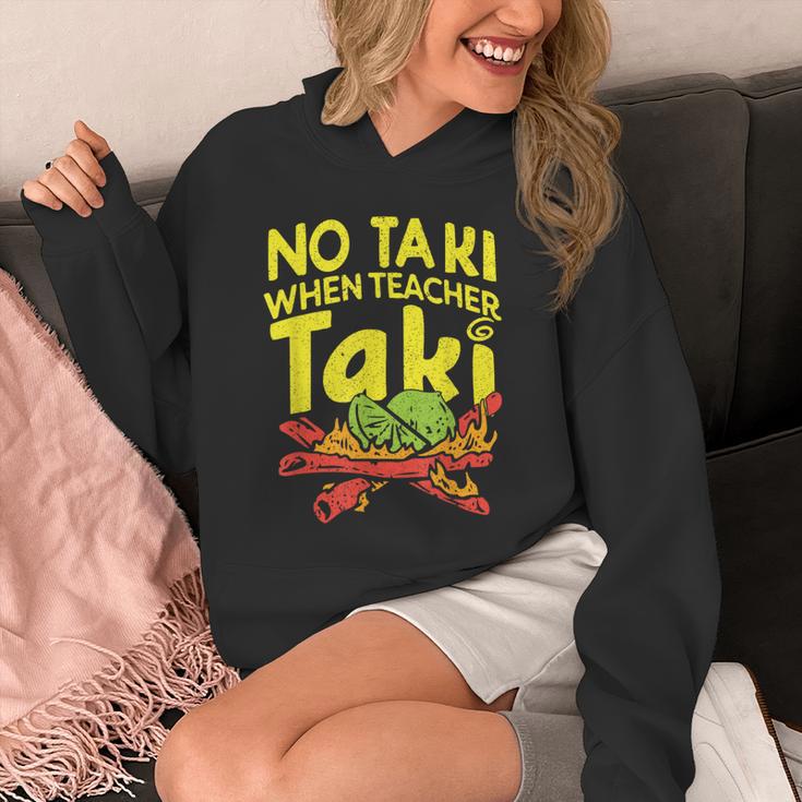 No Taki When Teacher Taki Teacher Pun Humor Unisex Hoodie, funny design