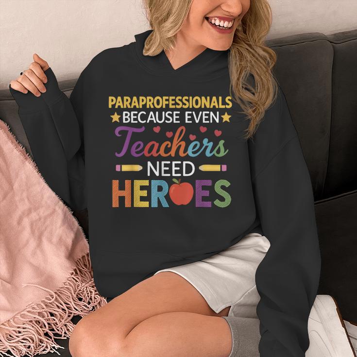 Paraprofessionals Because Even Teachers Need Heroes Unisex Hoodie, funny design