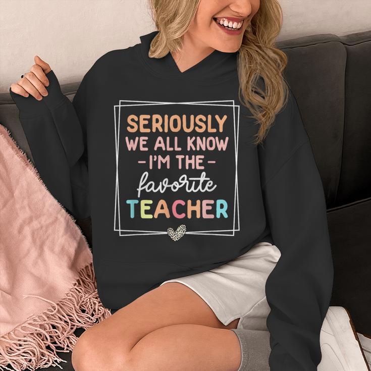 Seriously We All Know I'm The Favorite Teacher Teacher Unisex Hoodie, funny design