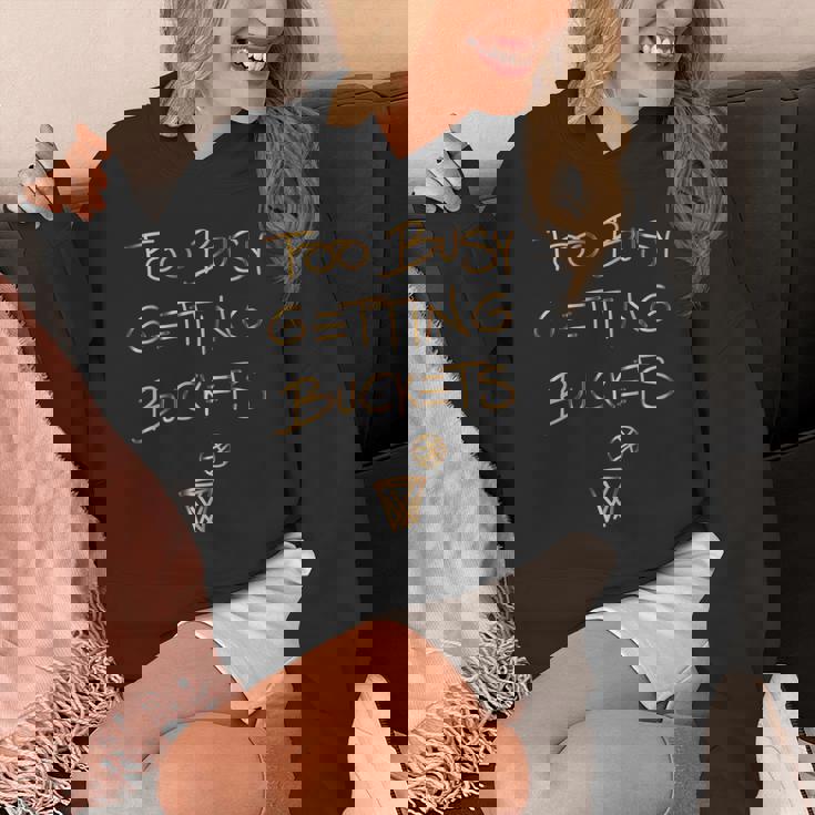 Too Busy Getting Buckets 面白いバスケットボール パーカー