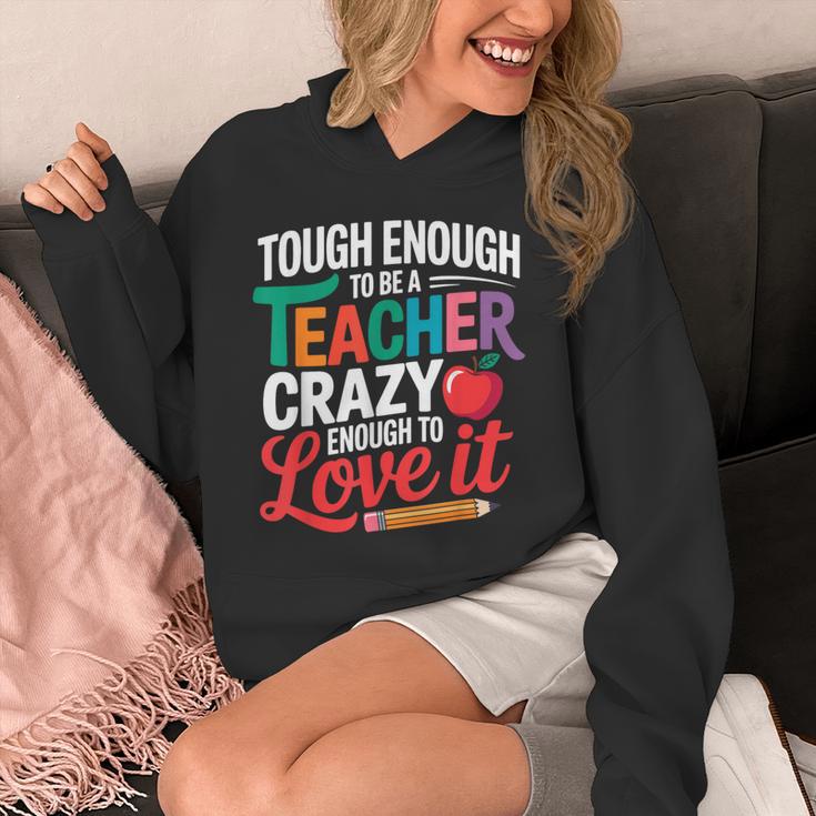 Tough Enough To Be A Teacher Crazy Enough To Love It Unisex Hoodie, funny design Tough Enough To Be A Teacher Crazy Enough To Love It Unisex Hoodie, funny design