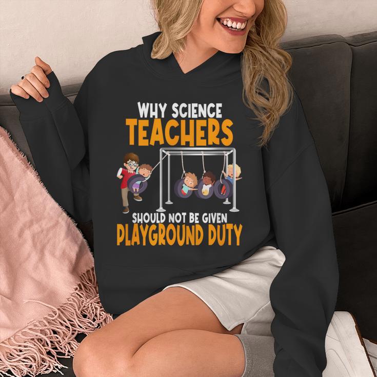 Why Science Teachers Should Not Be Given Playground Duty For Men Women Unisex Hoodie, Science Teacher Gifts, funny design