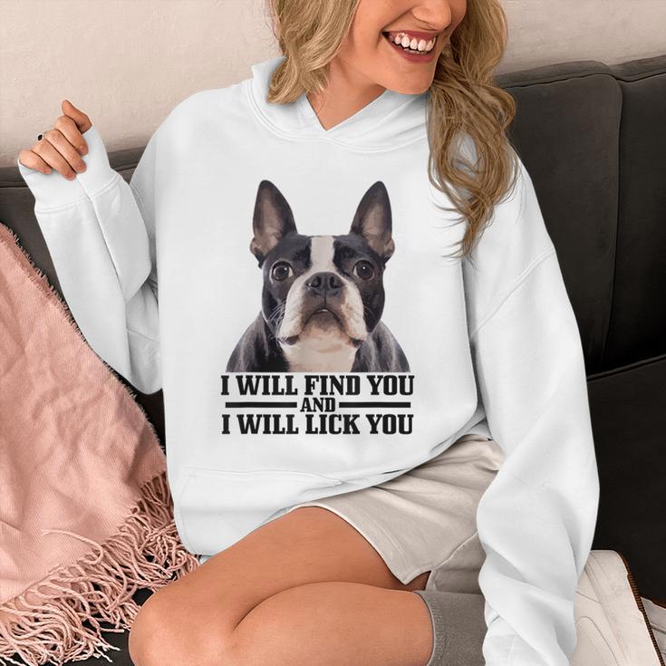 Boston Terrier Will Find And Lick You Bostie Mom Unisex Hoodie, Couple Gifts, Mom Gifts, Boston Terrier Mom Gifts, funny design