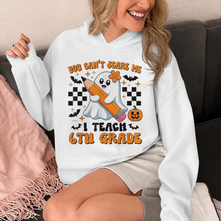 You Can't Scare Me I Teach 6th Grade Retro Teacher Halloween Unisex Hoodie, funny design You Can't Scare Me I Teach 6th Grade Retro Teacher Halloween Unisex Hoodie, funny design