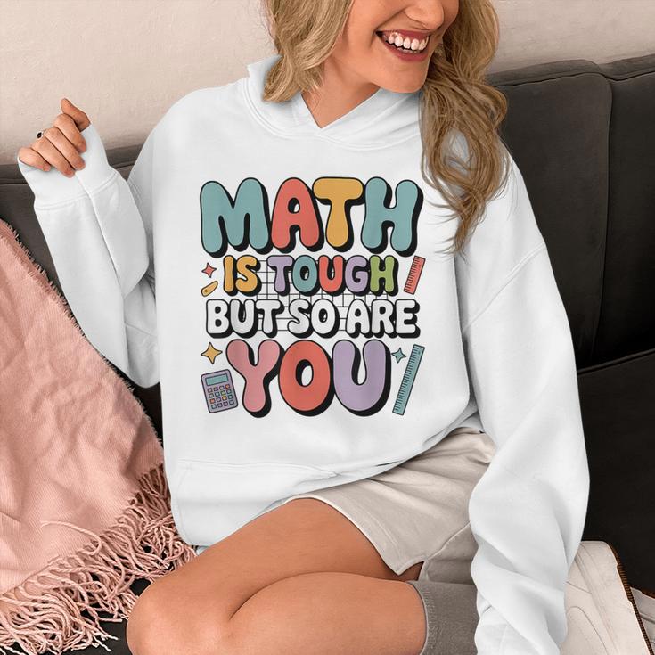 Math Is Tough But So Are You Motivational School Teacher Unisex Hoodie, funny design Math Is Tough But So Are You Motivational School Teacher Unisex Hoodie, funny design