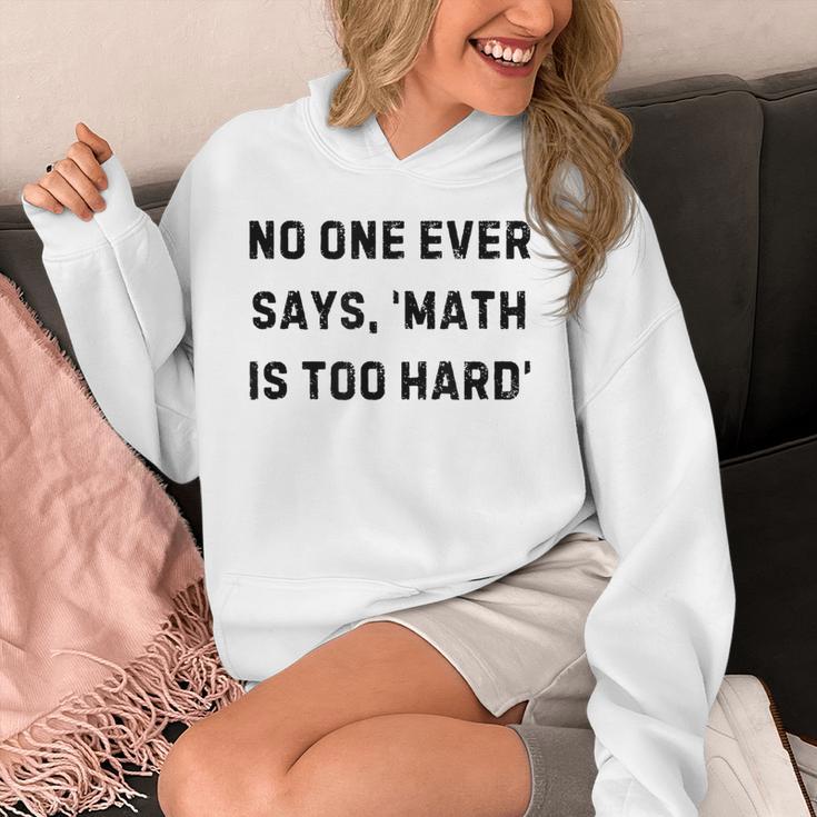 No One Ever Says Math Is Too Hard Teacher Lie Party Unisex Hoodie, funny design