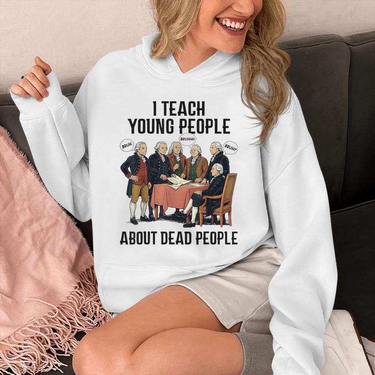 I Teach Young People About Dead-People History Teachers Unisex Hoodie, History Teacher Gifts, funny design