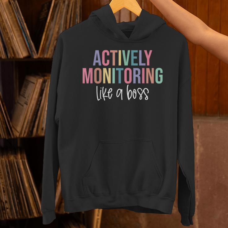 Actively Monitoring Like A Boss Shirt State Testing Teacher Unisex Hoodie, gift for family, gift for coworker