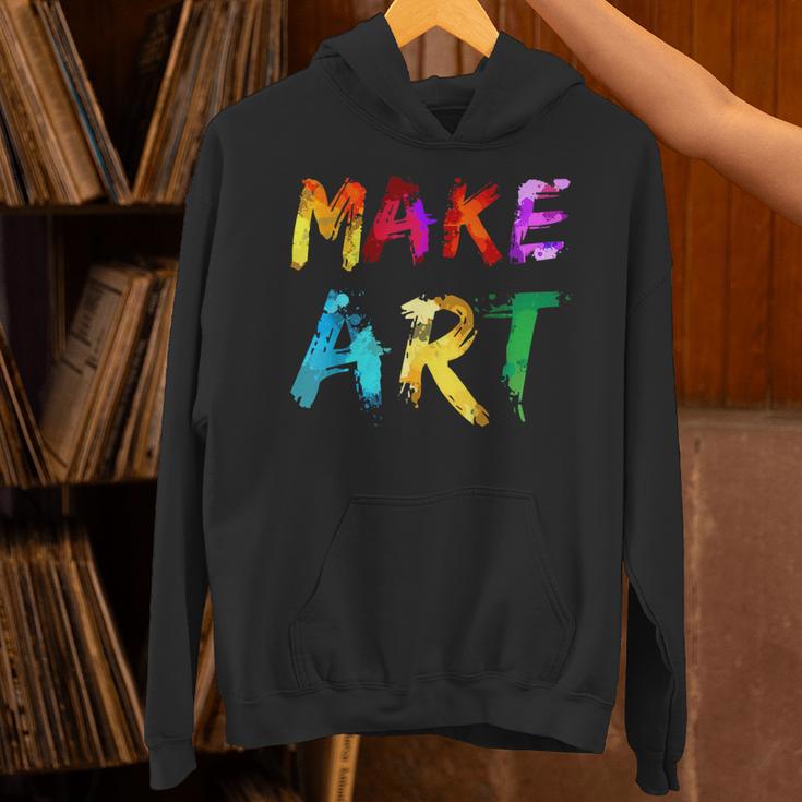 Make Art Painter Artist Teacher Artsy Men Women Kids Unisex Hoodie, gift for family, gift for coworker Make Art Painter Artist Teacher Artsy Men Women Kids Unisex Hoodie, gift for family, gift for coworker