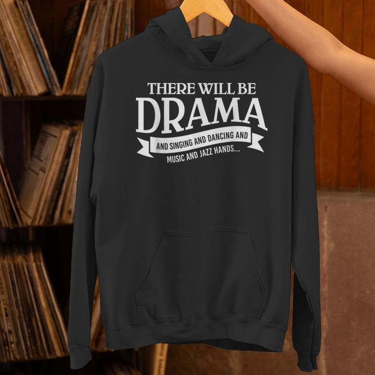 Broadway Actor There Will Be Drama Theater Teacher Men Women Unisex Hoodie, gift for family, gift for coworker