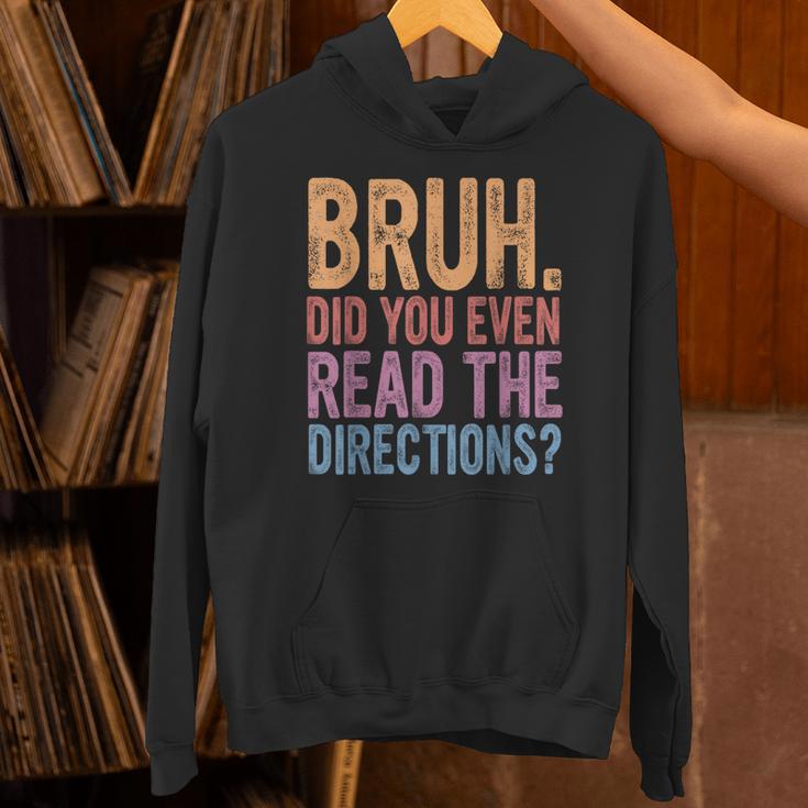 Bruh Did You Even Read The Directions Bruh Teacher For Men Women Unisex Hoodie, gift for family, gift for coworker Bruh Did You Even Read The Directions Bruh Teacher For Men Women Unisex Hoodie, gift for family, gift for coworker