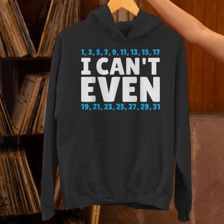 I Can't Even Math Mathematics Teacher Unisex Hoodie, gift for family, gift for coworker I Can't Even Math Mathematics Teacher Unisex Hoodie, gift for family, gift for coworker