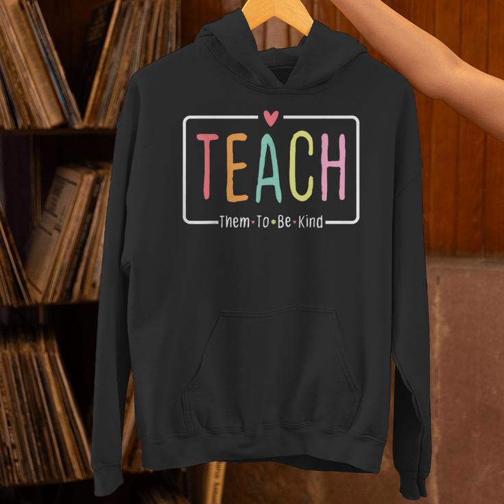 Cute Teacher Life Teach Them To Be Kind School Mom Teachers Unisex Hoodie, gift for family, gift for coworker Cute Teacher Life Teach Them To Be Kind School Mom Teachers Unisex Hoodie, gift for family, gift for coworker