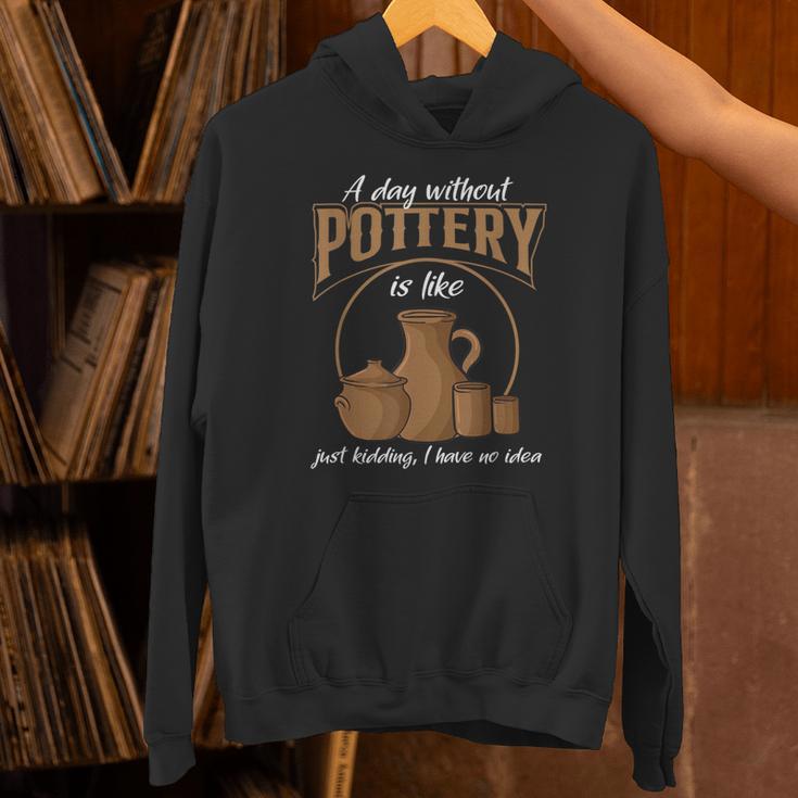 A Day Without Pottery Teacher Clay Kiln Ceramics Artist Men Women Unisex Hoodie, gift for family, gift for coworker