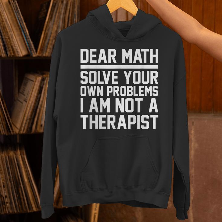 Dear Math Grow Up Solve Your Own Problems Math Teacher Unisex Hoodie, gift for family, gift for coworker