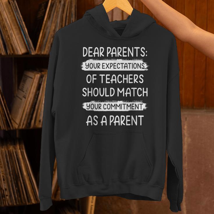 Dear Parents Your Expectations Of Teachers Should Match Men Women Unisex Hoodie, gift for family, gift for coworker