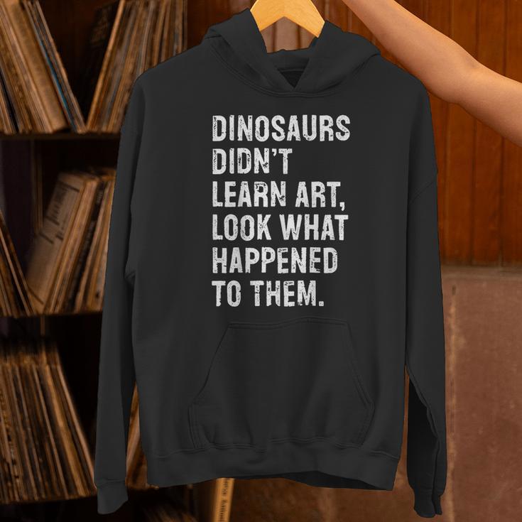 Dinosaurs Didn't Learn Art Art Teacher Unisex Hoodie, gift for family, gift for coworker