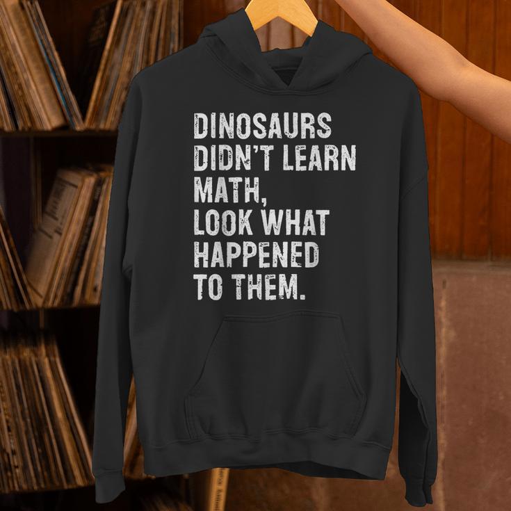 Dinosaurs Didn't Learn Math Math Teacher Unisex Hoodie, gift for family, gift for coworker Dinosaurs Didn't Learn Math Math Teacher Unisex Hoodie, gift for family, gift for coworker