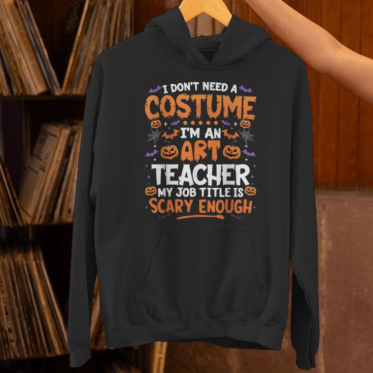 I Don't Need a Costume I'm An Art Teacher Retro Halloween Unisex Hoodie, gift for family, gift for coworker