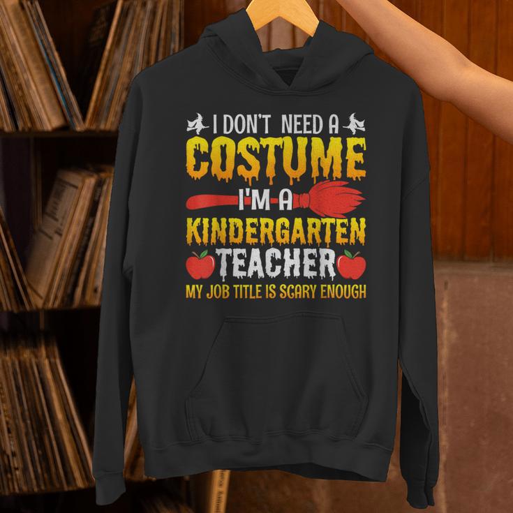 I Don't Need A Costume I'm A Kindergarten Teacher Halloween Unisex Hoodie, gift for family, gift for coworker I Don't Need A Costume I'm A Kindergarten Teacher Halloween Unisex Hoodie, gift for family, gift for coworker