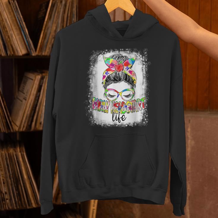 Early Head Start Life Messy Bun Back To School Teacher Women Unisex Hoodie, gift for family, gift for coworker Early Head Start Life Messy Bun Back To School Teacher Women Unisex Hoodie, gift for family, gift for coworker