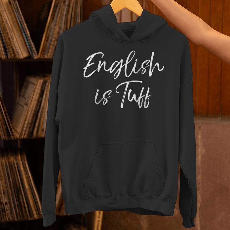 English Teacher Gag For Women English Is Tuff Unisex Hoodie, English Teacher Hoodies, gift for family, gift for coworker