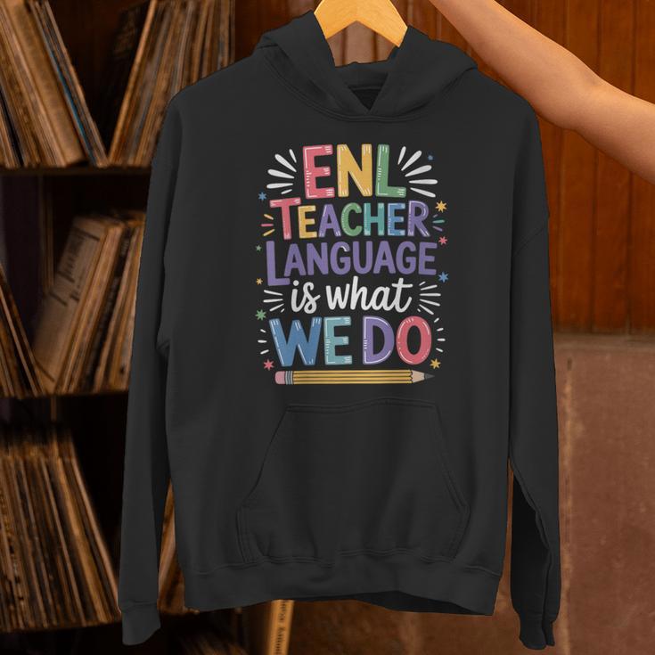 English Teaching ENL Teacher Language Is What We Do Unisex Hoodie, English Teacher Hoodies, gift for family, gift for coworker English Teaching ENL Teacher Language Is What We Do Unisex Hoodie, English Teacher Hoodies, gift for family, gift for coworker