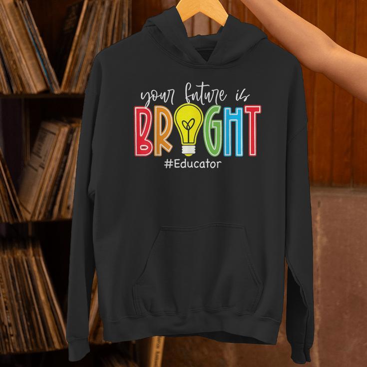 Your Future Is Bright Educator Teacher Student Unisex Hoodie, Future Teacher Hoodies, gift for family, gift for coworker Your Future Is Bright Educator Teacher Student Unisex Hoodie, Future Teacher Hoodies, gift for family, gift for coworker