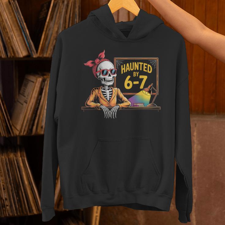 Haunted By 6-7 Teacher Halloween 67 Unisex Hoodie, gift for family, gift for coworker Haunted By 6-7 Teacher Halloween 67 Unisex Hoodie, gift for family, gift for coworker