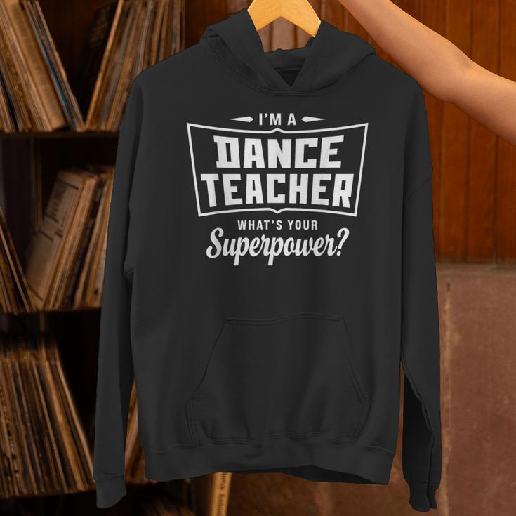 I'm A Dance Teacher What's Your Superpower Unisex Hoodie, gift for family, gift for coworker I'm A Dance Teacher What's Your Superpower Unisex Hoodie, gift for family, gift for coworker
