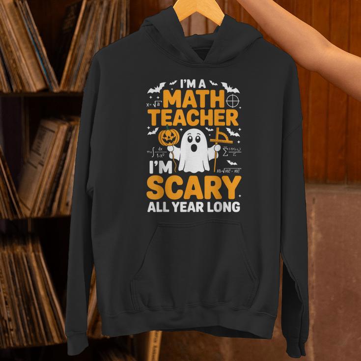 I'm A Math Teacher I'm Scary All Year Long Spooky Halloween Unisex Hoodie, gift for family, gift for coworker