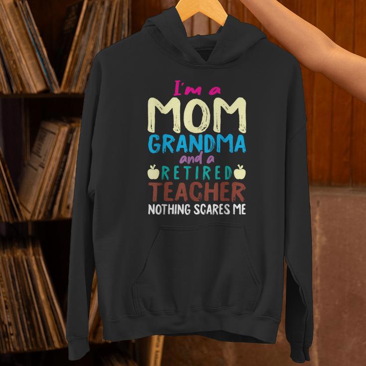 I'm Mom Grandma And A Retired Teacher Nothing Scares Me Men Women Unisex Hoodie, gift for family, gift for coworker I'm Mom Grandma And A Retired Teacher Nothing Scares Me Men Women Unisex Hoodie, gift for family, gift for coworker
