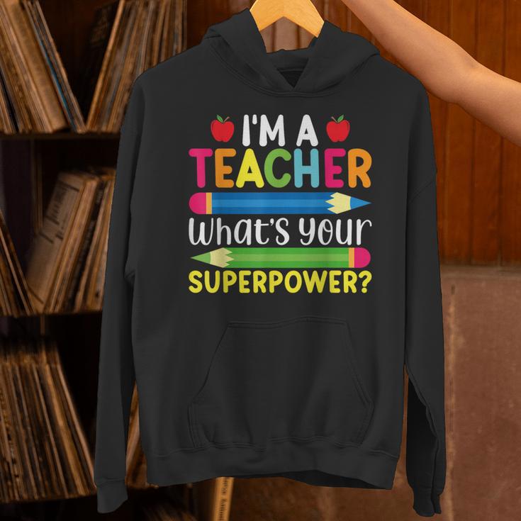 I'm A Teacher What's Your Superpower Back To School Unisex Hoodie, gift for family, gift for coworker I'm A Teacher What's Your Superpower Back To School Unisex Hoodie, gift for family, gift for coworker