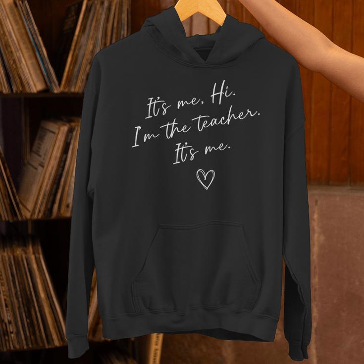 It's Me Hi I'm The Teacher It's Me Teacher Men Women Unisex Hoodie, gift for family, gift for coworker