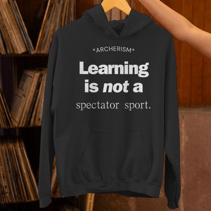 Learning Is Not a Spectator Sport Archerism For Teachers For Men Women Unisex Hoodie, gift for family, gift for coworker Learning Is Not a Spectator Sport Archerism For Teachers For Men Women Unisex Hoodie, gift for family, gift for coworker