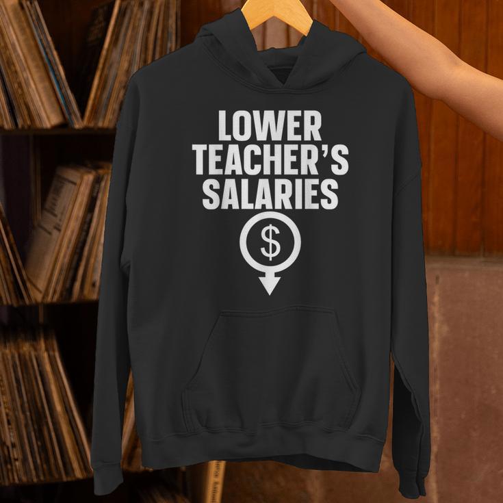 Lower Teacher's Salaries For Men Women Kids Unisex Hoodie, gift for family, gift for coworker
