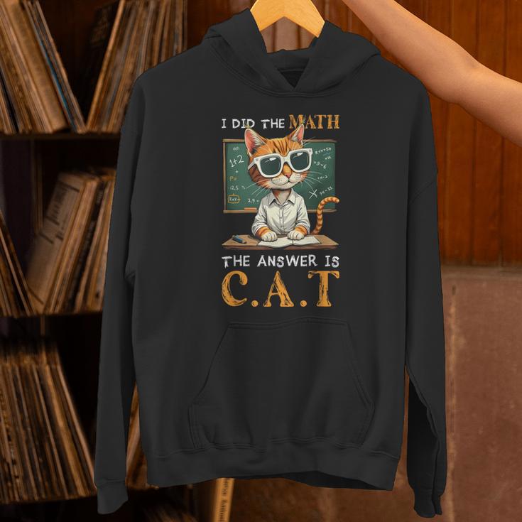I Did The Math The Answer Is Cats Math Cat Teacher Unisex Hoodie, gift for family, gift for coworker