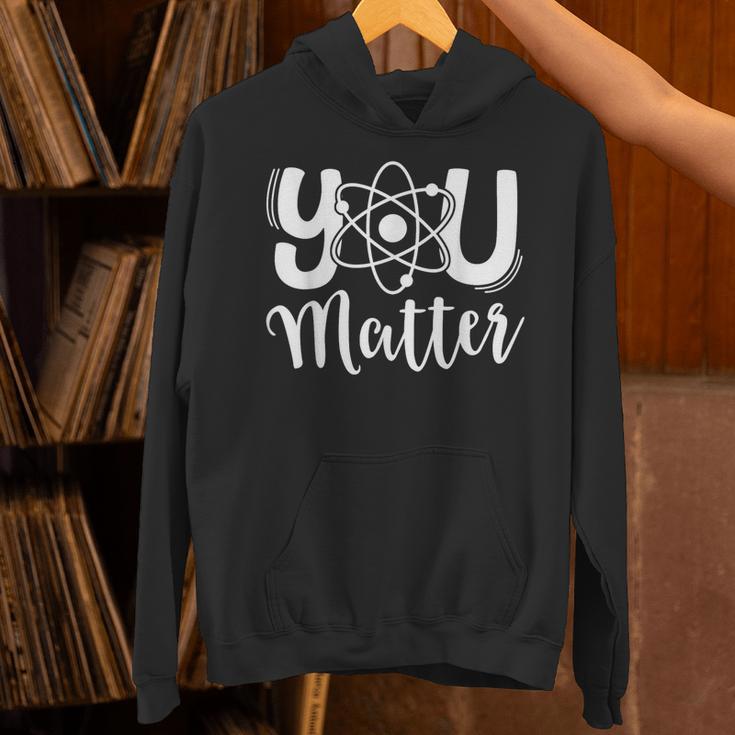 You Matter Science Teacher Chemistry Biology Kindness Kind Unisex Hoodie, Science Teacher Hoodies, gift for family, gift for coworker You Matter Science Teacher Chemistry Biology Kindness Kind Unisex Hoodie, Science Teacher Hoodies, gift for family, gift for coworker
