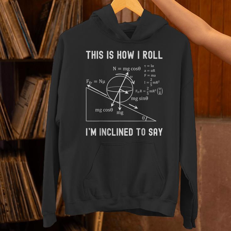 Nerdy This Is How I Roll I'm Inclined To Say Physics Teacher Unisex Hoodie, gift for family, gift for coworker Nerdy This Is How I Roll I'm Inclined To Say Physics Teacher Unisex Hoodie, gift for family, gift for coworker