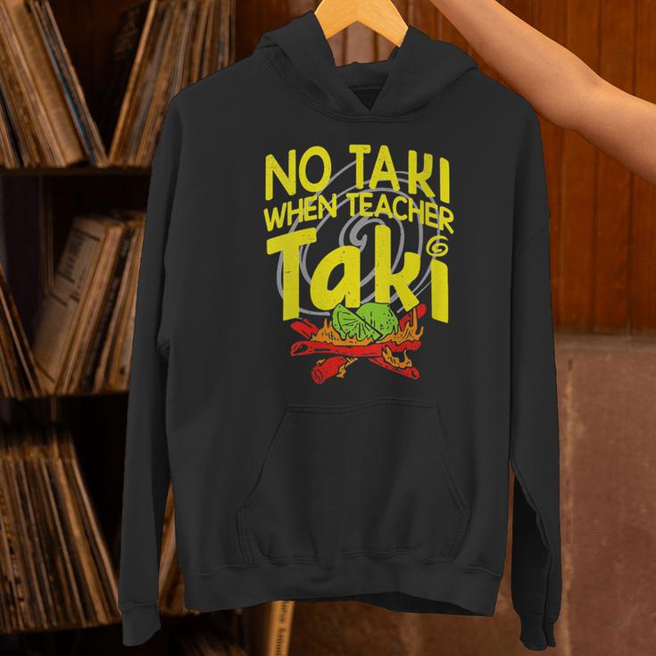 No Taki When Teacher Taki Education Classroom Teacher Unisex Hoodie, gift for family, gift for coworker No Taki When Teacher Taki Education Classroom Teacher Unisex Hoodie, gift for family, gift for coworker